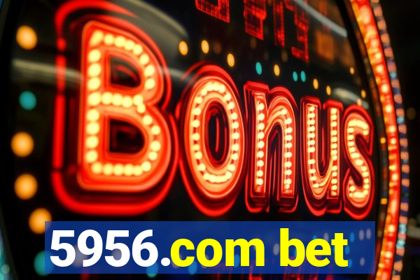 5956.com bet